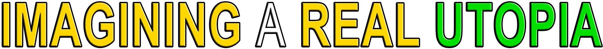 IMAGINING A REAL UTOPIA